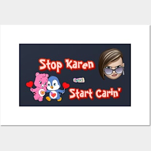 Stop Karen and start caring Posters and Art